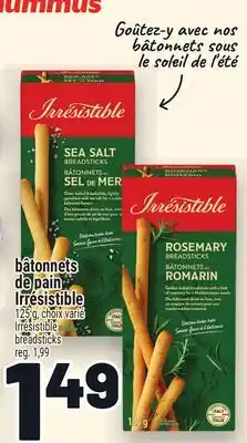 Metro BÂTONNETS DE PAIN IRRESISTIBLE | IRRÉSISTIBLE BREADSTICKS offer