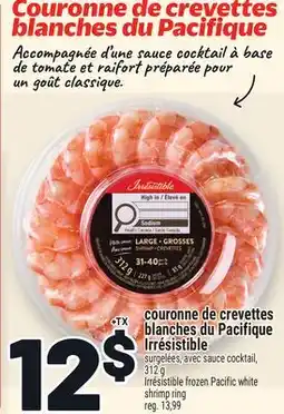 Metro COURONNE DE CREVETTES BLANCHES DU PACIFIQUE | IRRESISTIBLE FROZEN PACIFIC WHITE SHRIMP RING offer