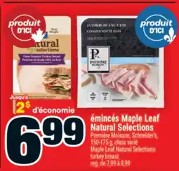 Super C émincés MapleLeaf NaturalSelections | MapleLeaf NaturalSelections turkey breast offer