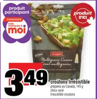 Super C croûtons Irrésistible | Irresistible croutons offer