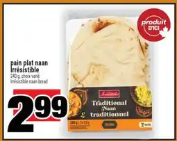 Super C pain plat naan Irrésistible | Irrésistible naan bread offer