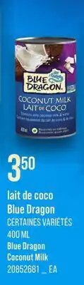 Provigo LAIT DE COCO BLUE DRAGON | Blue Dragon Coconut Milk offer