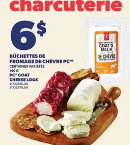 Provigo BÛCHETTES DE FROMAGE DE CHÈVRE PC, 140 G | PC GOAT CHEESE LOGS offer