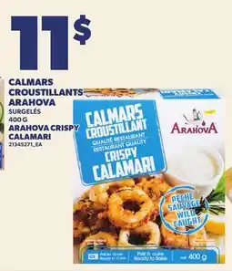 Provigo CALMARS CROUSTILLANTS ARAHOVA, 400 G | ARAHOVA CRISPY CALAMARI offer
