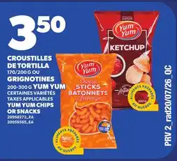 Provigo CROUSTILLES DE TORTILLA, 170/200 G OU GRIGNOTINES, 200-300 G YUM YUM | YUM YUM CHIPS OR SNACKS offer