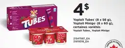 Provigo YOPLAIT TUBES , (8 X 56 G), YOPLAIT MINIGO , (6 X 60 G) | YOPLAIT TUBES , YOPLAIT MINIGO offer