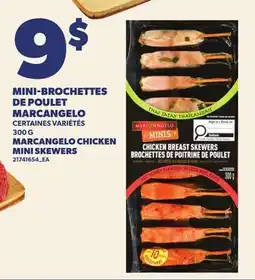 Provigo MINI-BROCHETTES DE POULET MARCANGELO, 300 G | MARCANGELO CHICKEN MINI SKEWERS offer
