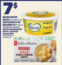 Provigo MARGARINE BECEL, 637/800 G OU BÂTONNETS DE BEURRE PC, 454 G | BECEL MARGARINE OR PC BUTTER QUARTERS offer