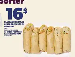 Provigo PLATEAU DE ROULÉS CÉSAR PRÉPARÉS EN MAGASIN, 3 UN. | IN-STORE PREPARED CAESER WRAP TRAY offer