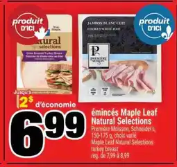 Super C émincés Maple Leaf Natural Selections offer