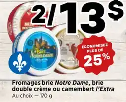 Val-Mont Fromages brie Notre Dame, brie double crème ou camembert l'Extra offer