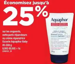 Maxi sur les onguents, nettoyants réparateurs ou crème réparatrice Eucerin Aquaphor Baby offer