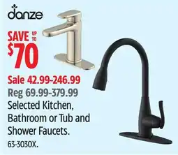 Canadian Tire Danze Selected Kitchen, Bathroom or Tub and Shower Faucets offer