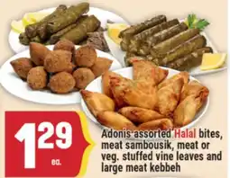Marché Adonis Adonis assorted Halal bites, meat sambousik, meat or veg. stuffed vine leaves and large meat kebbeh offer