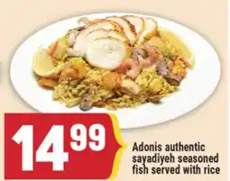 Marché Adonis ADONIS AUTHENTIC SAYADIYEH SEASONED FISH SERVED WITH RICE offer