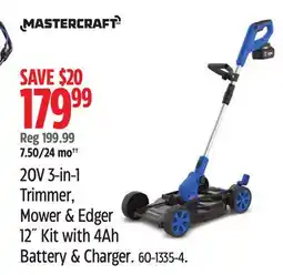 Canadian Tire Mastercraft 20V 3-in-1 Trimmer, Mower & Edger 12 Kit with 4Ah Battery & Charger offer