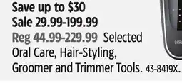 Canadian Tire Selected Oral Care, Hair-Styling, Groomer and Trimmer Tools offer