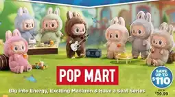 Showcase POP MART Big into Energy, Exciting Macaron & Have a Seat Series offer