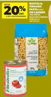 Real Canadian Superstore BIOITALIA ORGANIC PASTA, 500 G OR CANNED, 340/398 ML offer