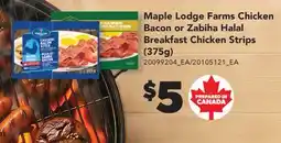 Real Canadian Superstore MAPLE LODGE FARMS CHICKEN BACON OR ZABIHA HALAL BREAKFAST CHICKEN STRIPS, (375G) offer