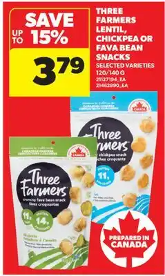 Real Canadian Superstore THREE FARMERS LENTIL, CHICKPEA OR FAVA BEAN SNACKS, 120/140 G offer