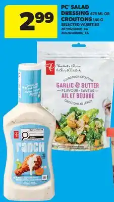 Real Canadian Superstore PC SALAD DRESSING, 475 ML OR CROUTONS, 140 G offer