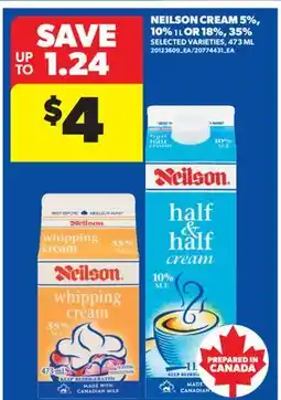 Real Canadian Superstore NEILSON CREAM 5%, 10% 1 L OR 18%, 35%, 473 ML offer