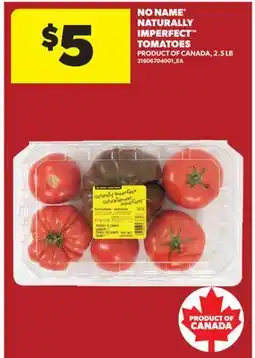 Real Canadian Superstore NO NAME NATURALLY IMPERFECT TOMATOES, 2.5 LB offer