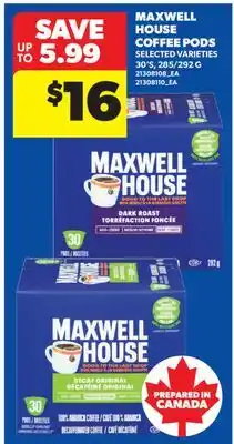 Real Canadian Superstore MAXWELL HOUSE COFFEE PODS, 30'S, 285/292 G offer