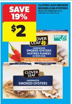 Real Canadian Superstore CLOVER LEAF SMOKED MUSSELS OR OYSTERS offer