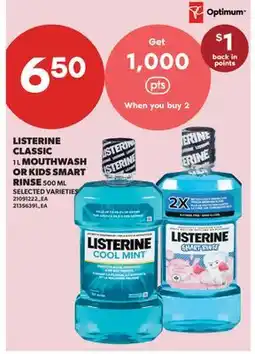 Real Canadian Superstore LISTERINE CLASSIC, 1 L MOUTHWASH OR KIDS SMART RINSE, 500 ML offer