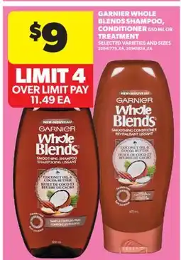 Real Canadian Superstore GARNIER WHOLE BLENDS SHAMPOO, CONDITIONER, 650ML OR TREATMENT offer