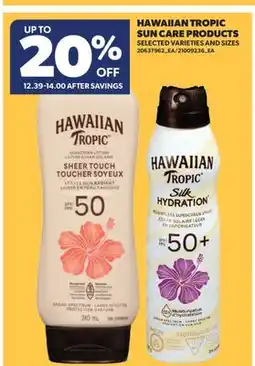 Real Canadian Superstore HAWAIIAN TROPIC SUN CARE PRODUCTS offer
