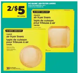 Real Canadian Superstore NO NAME AIR FRYER LINERS, 30'S offer