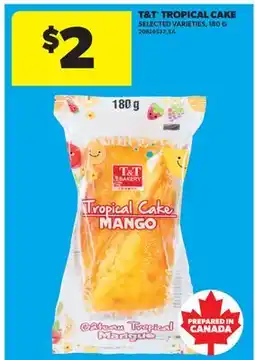 Real Canadian Superstore T&T TROPICAL CAKE offer