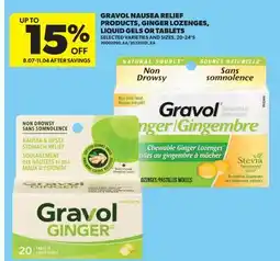Real Canadian Superstore GRAVOL NAUSEA RELIEF PRODUCTS, GINGER LOZENGES, LIQUID OR TABLETS, 20-24'S offer