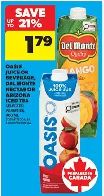 Real Canadian Superstore OASIS JUICE OR BEVERAGE, DE MONTE NECTAR OR ARIZONA ICED TEA offer
