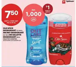 Real Canadian Superstore OLD SPICE DEODORANT, 73-144 G, SECRET DEODORANT, 68-116 G OR GILLETTE DEODORANT, 108 G offer