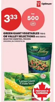 Real Canadian Superstore GREEN GIANT VEGETABLES, 750 G OR VALLEY SELECTIONS, 400/500 G offer