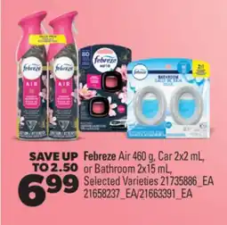 Real Canadian Superstore FEBREZE AIR, 460 G, CAR, 2X2 ML, OR BATHROOM, 2X15 ML offer