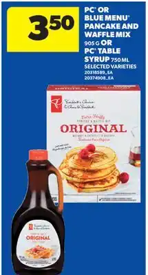 Real Canadian Superstore PC OR BLUE MENU PANCAKE AND WAFFLE MIX, 905 G OR PC TABLE SYRUP, 750 ML offer