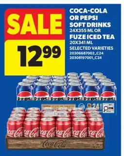 Real Canadian Superstore COCA-COLA OR PEPSI SOFT DRINKS, 24X355 ML OR FUZE ICED TEA, 20X341 ML offer