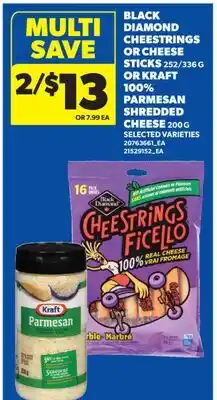 Real Canadian Superstore BLACK DIAMOND CHEESTRINGS OR CHEESE STICKS, 252/336 G OR KRAFT 100% PARMESAN SHREDDED CHEESE offer