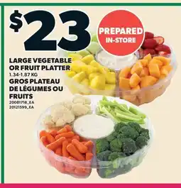 Valu-mart GROS PLATEAU DE LÉGUMES OU FRUITS offer