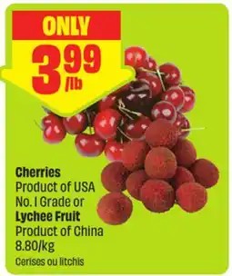 FreshCo Cherries Lychee Fruit Product of USA No. 1 Grade or Lychee Product of China 8.80/kg offer