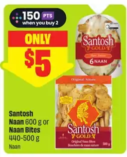 FreshCo Santosh Naan 600 g or Naan Bites offer