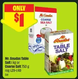 FreshCo Mr. Goudas Table Salt 1 kg or Coarse Salt 750 g offer