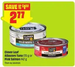 FreshCo Clover Leaf Albacore Tuna 170 g or Pink Salmon 142 g offer