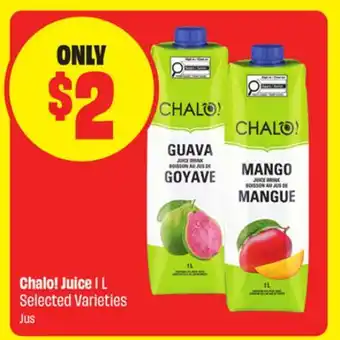 FreshCo Chalo! Juice 1 L Selected Varieties offer