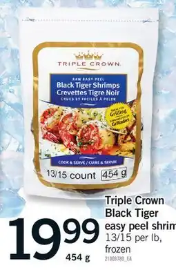 Fortinos TRIPLE CROWN BLACK TIGER EASY PEEL SHRIMP, 454 G. 13/15 per lb offer